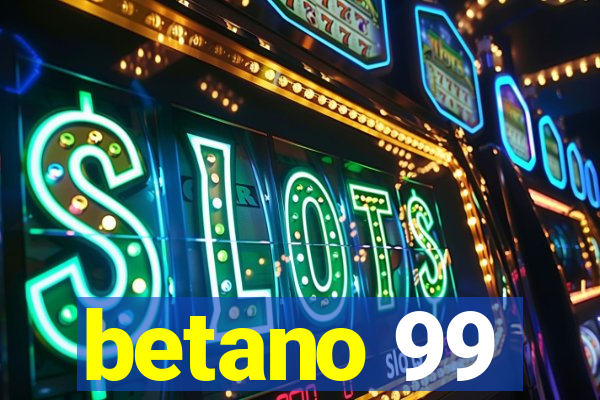 betano 99